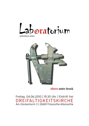 Plakat des Laboratoriumsgottesdienstes "Eltern unter Druck"
